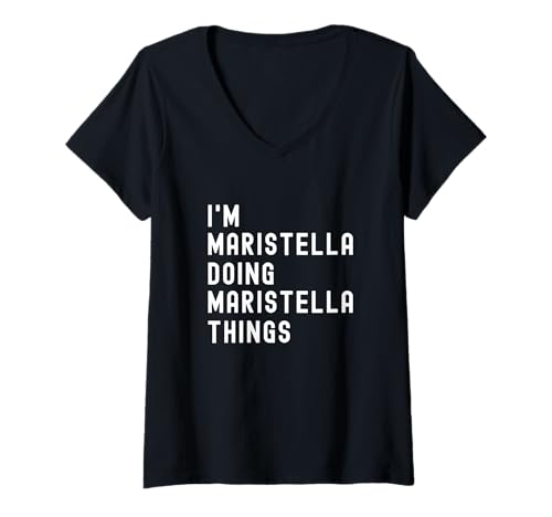 Damen Ich Bin Maristella, der Maristella-Dinge TUT T-Shirt mit V-Ausschnitt Damen Ich Bin Maristella, der Maristella-Dinge TUT T-Shirt mit V-Ausschnitt von Being Maristella Birthday Name Funny