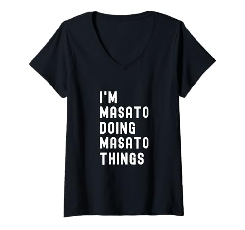Damen Ich Bin Masato, der Masato-Dinge TUT T-Shirt mit V-Ausschnitt Damen Ich Bin Masato, der Masato-Dinge TUT T-Shirt mit V-Ausschnitt von Being Masato Birthday Name Funny