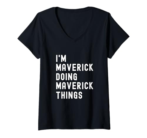 Damen Ich Bin Maverick, der Maverick-Dinge TUT T-Shirt mit V-Ausschnitt Damen Ich Bin Maverick, der Maverick-Dinge TUT T-Shirt mit V-Ausschnitt von Being Maverick Birthday Name Funny