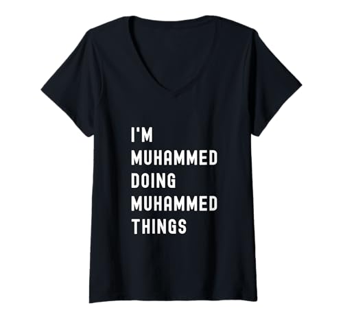 Damen Ich Bin Muhammed, der Muhammed-Dinge TUT T-Shirt mit V-Ausschnitt Damen Ich Bin Muhammed, der Muhammed-Dinge TUT T-Shirt mit V-Ausschnitt von Being Muhammed Birthday Name Funny