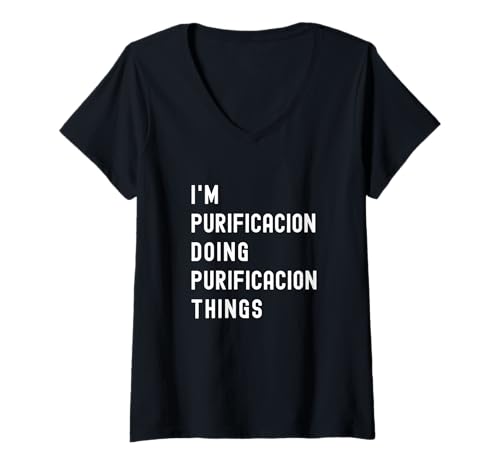 Damen Ich Bin Purificacion, der Purificacion-Dinge TUT T-Shirt mit V-Ausschnitt von Being Purificacion Birthday Name Funny