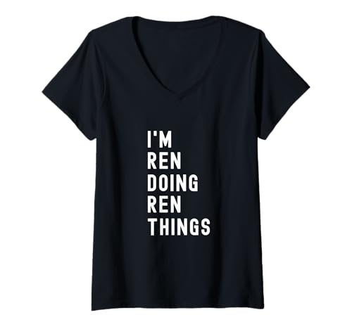 Damen Ich Bin Ren, der Ren-Dinge TUT T-Shirt mit V-Ausschnitt von Being Ren Birthday Name Funny