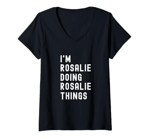 Damen Ich Bin Rosalie, der Rosalie-Dinge TUT T-Shirt mit V-Ausschnitt Damen Ich Bin Rosalie, der Rosalie-Dinge TUT T-Shirt mit V-Ausschnitt von Being Rosalie Birthday Name Funny