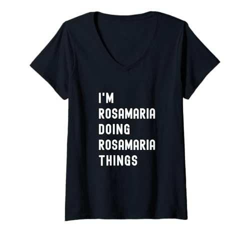 Damen Ich Bin Rosamaria, der Rosamaria-Dinge TUT T-Shirt mit V-Ausschnitt Damen Ich Bin Rosamaria, der Rosamaria-Dinge TUT T-Shirt mit V-Ausschnitt von Being Rosamaria Birthday Name Funny