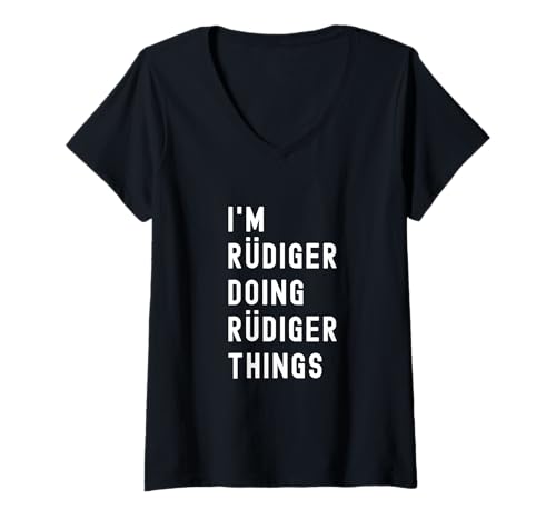 Damen Ich Bin Rüdiger, der Rüdiger-Dinge TUT T-Shirt mit V-Ausschnitt Damen Ich Bin Rüdiger, der Rüdiger-Dinge TUT T-Shirt mit V-Ausschnitt von Being Rüdiger Birthday Name Funny