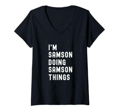 Damen Ich Bin Samson, der Samson-Dinge TUT T-Shirt mit V-Ausschnitt von Being Samson Birthday Name Funny