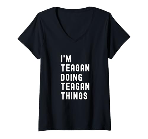 Damen Ich Bin Teagan, der Teagan-Dinge TUT T-Shirt mit V-Ausschnitt Damen Ich Bin Teagan, der Teagan-Dinge TUT T-Shirt mit V-Ausschnitt von Being Teagan Birthday Name Funny