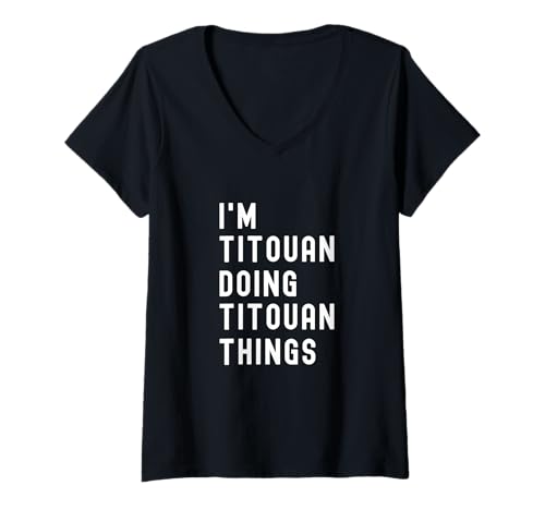 Damen Ich Bin Titouan, der Titouan-Dinge TUT T-Shirt mit V-Ausschnitt von Being Titouan Birthday Name Funny