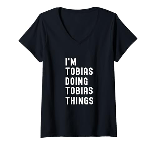 Damen Ich Bin Tobias, der Tobias-Dinge TUT T-Shirt mit V-Ausschnitt Damen Ich Bin Tobias, der Tobias-Dinge TUT T-Shirt mit V-Ausschnitt von Being Tobias Birthday Name Funny