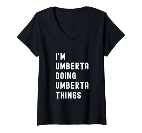 Damen Ich Bin Umberta, der Umberta-Dinge TUT T-Shirt mit V-Ausschnitt von Being Umberta Birthday Name Funny