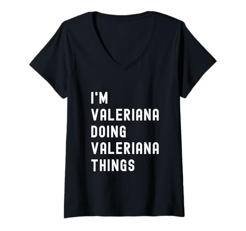 Damen Ich Bin Valeriana, der Valeriana-Dinge TUT T-Shirt mit V-Ausschnitt Damen Ich Bin Valeriana, der Valeriana-Dinge TUT T-Shirt mit V-Ausschnitt von Being Valeriana Birthday Name Funny