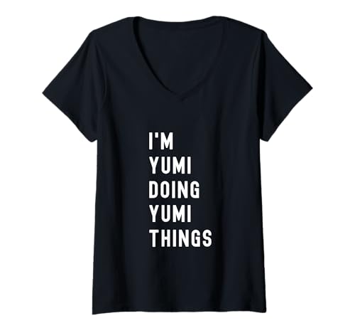 Damen Ich Bin Yumi, der Yumi-Dinge TUT T-Shirt mit V-Ausschnitt von Being Yumi Birthday Name Funny