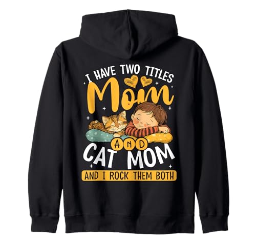 Ich Habe Zwei Titel: Mama Und Cat Mam Cute Kapuzenjacke Ich Habe Zwei Titel: Mama Und Cat Mam Cute Kapuzenjacke von Bekleidung Für Mütter Und Katzenliebhaber