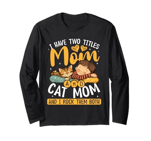 Ich Habe Zwei Titel: Mama Und Cat Mam Cute Langarmshirt Ich Habe Zwei Titel: Mama Und Cat Mam Cute Langarmshirt von Bekleidung Für Mütter Und Katzenliebhaber