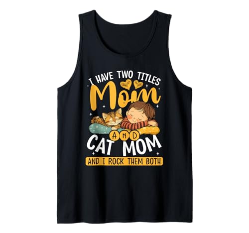 Ich Habe Zwei Titel: Mama Und Cat Mam Cute Tank Top Ich Habe Zwei Titel: Mama Und Cat Mam Cute Tank Top von Bekleidung Für Mütter Und Katzenliebhaber