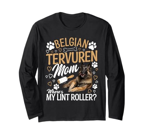 Belgische Tervuren Besitzerin Mama Fusselrolle Belgische Tervuren Langarmshirt Belgische Tervuren Besitzerin Mama Fusselrolle Belgische Tervuren Langarmshirt von Belgian Tervuren Graphic For Dog Enthusiasts