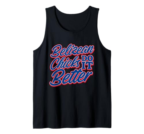 Belizische Mädels Machen es Besser, Design Tank Top Belizische Mädels Machen es Besser, Design Tank Top von Belize Pride Creations
