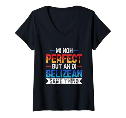 Damen Belize Belizische Mi NOH Perfect but ah di Belizean T-Shirt mit V-Ausschnitt Damen Belize Belizische Mi NOH Perfect but ah di Belizean T-Shirt mit V-Ausschnitt von Belizisches Erbe