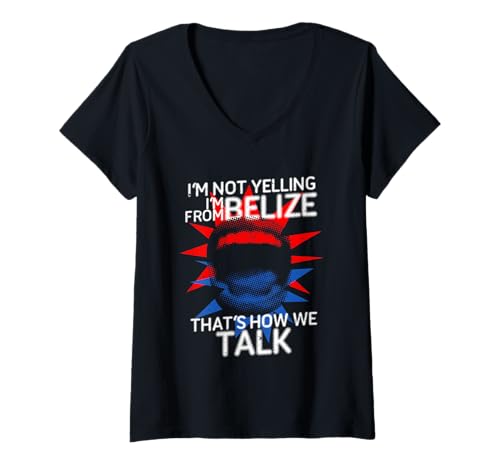 Damen Belize Belizische Wurzel I'm Not Yelling I'm from Belize T-Shirt mit V-Ausschnitt Damen Belize Belizische Wurzel I'm Not Yelling I'm from Belize T-Shirt mit V-Ausschnitt von Belizisches Erbe