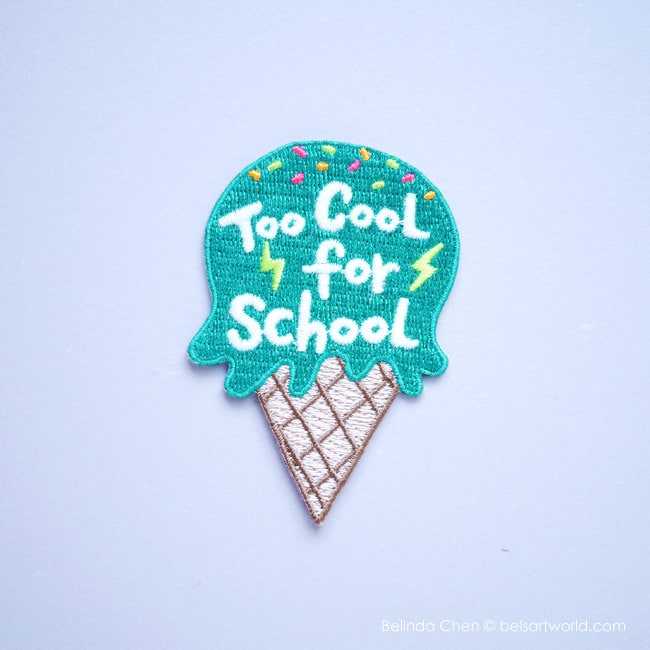 Too Cool For School - Eis Aufnäher von BelsArt