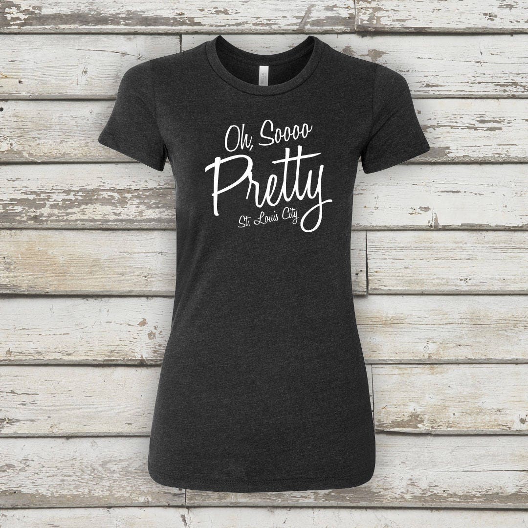 Oh, So Pretty St Louis City - Stl Shirt Von Benton Park Prints, Louis, Saint von BentonParkPrints