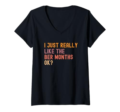 Damen Ich mag die Ber Months Ok Autumn Halloween einfach sehr T-Shirt mit V-Ausschnitt Damen Ich mag die Ber Months Ok Autumn Halloween einfach sehr T-Shirt mit V-Ausschnitt von Ber Months Season Apparel Co.