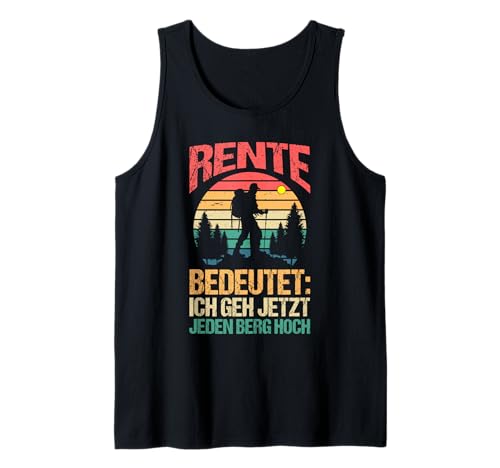 Herren Rente Wandern Wanderer Rentner Ruhestand Tank Top Herren Rente Wandern Wanderer Rentner Ruhestand Tank Top von Berge Wandern Pension Wandersport Rente