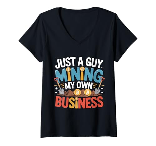 Damen Just A Guy Mining My Own Business Kryptowährungswitz |- T-Shirt mit V-Ausschnitt von Bergmann -Blockchain -Humor