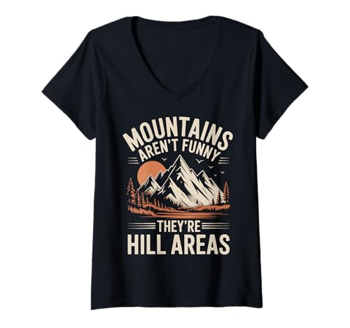 Damen Mountains aren't Funny They're Hill Areas Rucksacktourist T-Shirt mit V-Ausschnitt Damen Mountains aren't Funny They're Hill Areas Rucksacktourist T-Shirt mit V-Ausschnitt von Bergsteiger Wanderer Natur Im Freien
