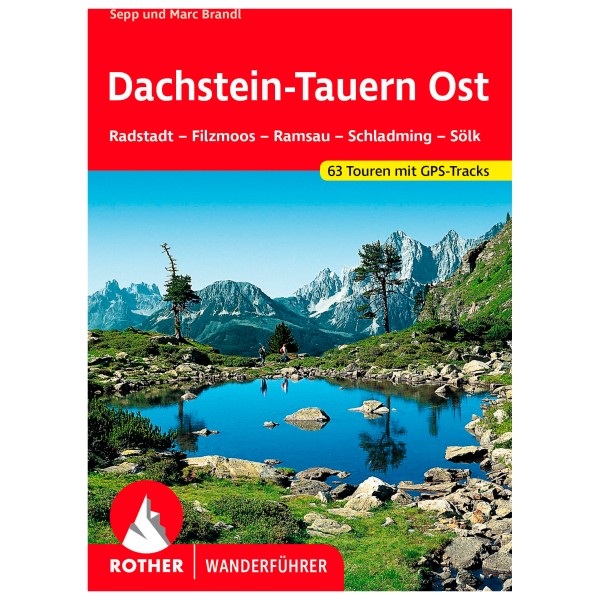 Bergverlag Rother - Dachstein-Tauern Ost - Wanderführer 12. Auflage 2022 von Bergverlag Rother