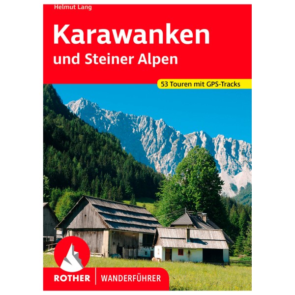 Bergverlag Rother - Karawanken Und Steiner Alpen - Wanderführer 4. aktualisierte Auflage 2023 Bergverlag Rother - Karawanken Und Steiner Alpen - Wanderführer 4. aktualisierte Auflage 2023 von Bergverlag Rother