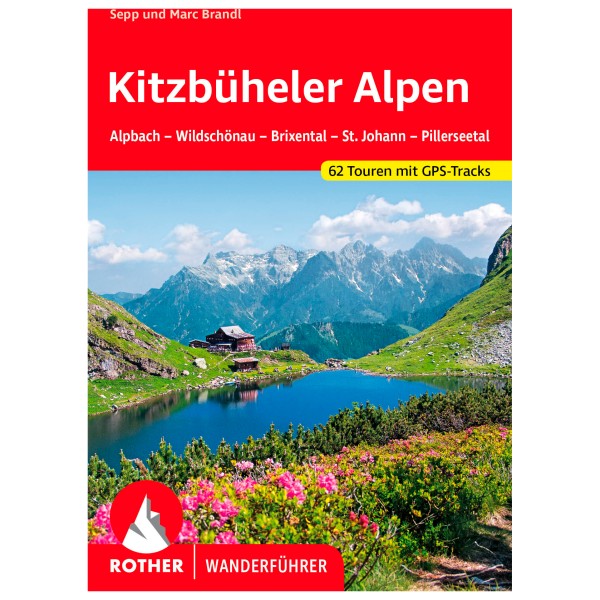 Bergverlag Rother - Kitzbüheler Alpen - Wanderführer 8. aktualisierte Auflage 2022 Bergverlag Rother - Kitzbüheler Alpen - Wanderführer 8. aktualisierte Auflage 2022 von Bergverlag Rother