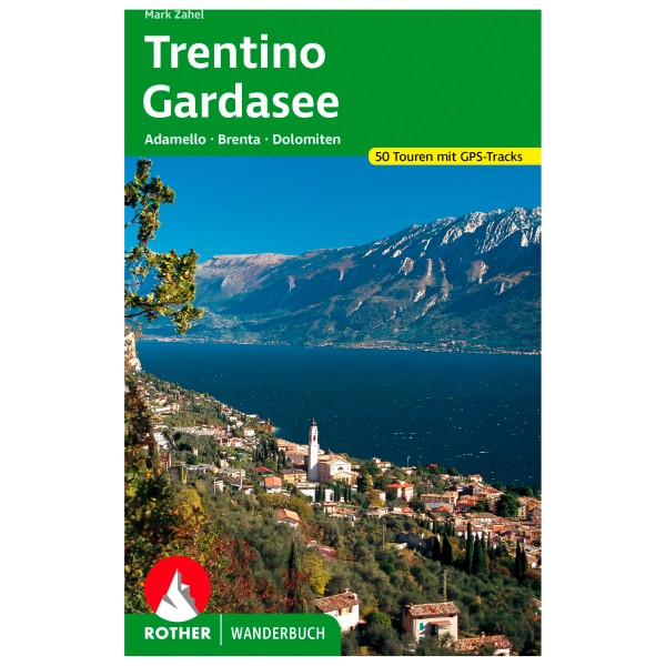 Bergverlag Rother - Trentino - Gardasee - Wanderführer 3. Auflage 2023 Bergverlag Rother - Trentino - Gardasee - Wanderführer 3. Auflage 2023 von Bergverlag Rother