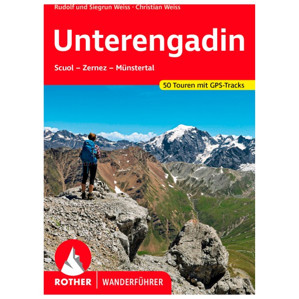 Bergverlag Rother - Unterengadin - Wanderführer 8. aktualisierte Auflage 2022 Bergverlag Rother - Unterengadin - Wanderführer 8. aktualisierte Auflage 2022 von Bergverlag Rother