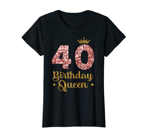 Damen 40. Königin Geburtstag 40 Years Forty T-Shirt von BerniesDesigns Queen Birthday Geburtstag