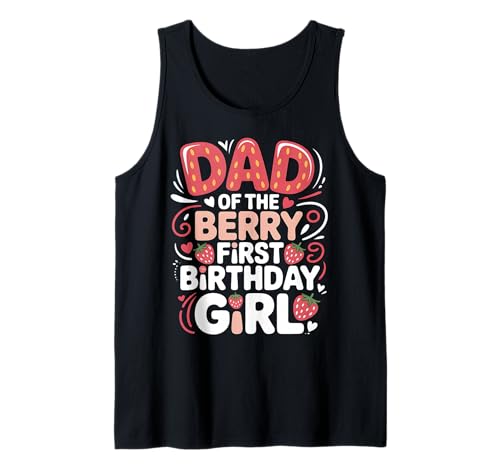 Dad of The Berry Süße Erdbeere für Mädchen zum ersten Geburtstag Tank Top Dad of The Berry Süße Erdbeere für Mädchen zum ersten Geburtstag Tank Top von Berry First Birthday Girl Outfit