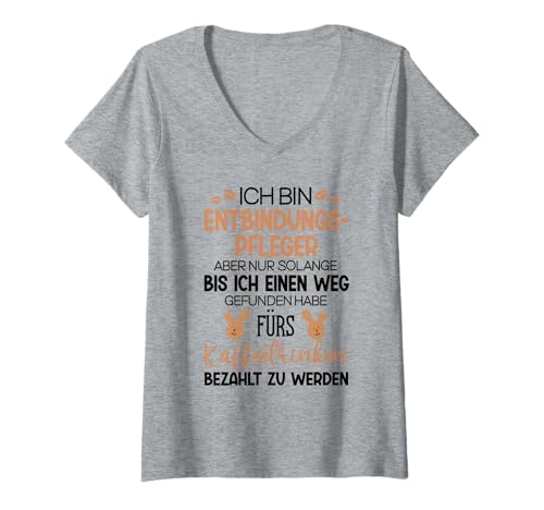 Damen Ich Bin Entbindungspfleger Aber Nur Solange Bis Ich Einen T-Shirt mit V-Ausschnitt Damen Ich Bin Entbindungspfleger Aber Nur Solange Bis Ich Einen T-Shirt mit V-Ausschnitt von Beruf Entbindungspfleger Geschenke Humorvolle