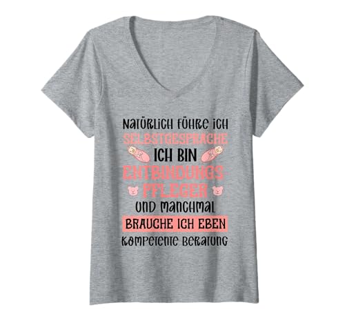 Damen Natürlich Führe Ich Selbstgespräche Entbindungspfleger T-Shirt mit V-Ausschnitt von Beruf Entbindungspfleger Geschenke für Dich