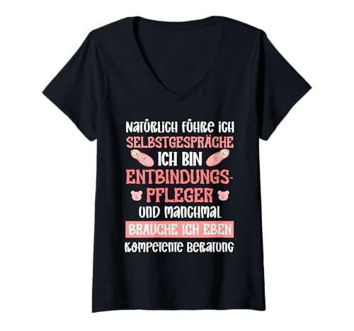 Damen Natürlich Führe Ich Selbstgespräche Ich Bin T-Shirt mit V-Ausschnitt Damen Natürlich Führe Ich Selbstgespräche Ich Bin T-Shirt mit V-Ausschnitt von Beruf Entbindungspfleger Selbstgespräche