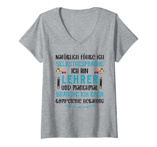 Damen Natürlich Führe Ich Selbstgespräche Ich Bin Lehrer T-Shirt mit V-Ausschnitt von Beruf Lehrer Geschenke Für Lehrer Humor