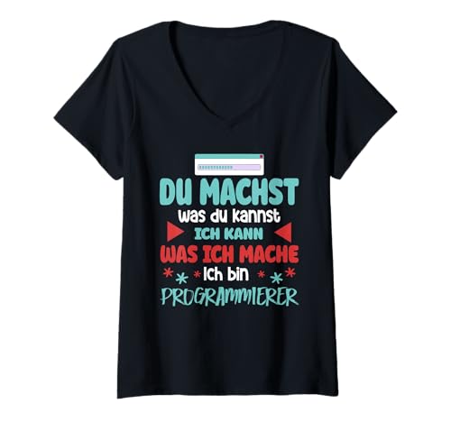 Damen Du Machst Was Du Kannst Ich Kann Was Ich Mache Beruf T-Shirt mit V-Ausschnitt Damen Du Machst Was Du Kannst Ich Kann Was Ich Mache Beruf T-Shirt mit V-Ausschnitt von Beruf Programmierer Geschenke Coder Software