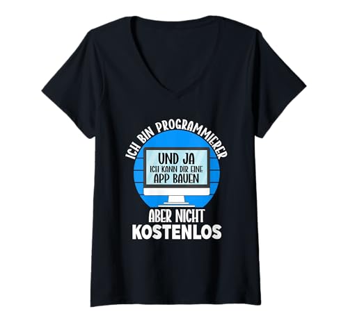 Damen Ich Bin Programmierer Und Ja Ich Kann Dir Eine App Bauen T-Shirt mit V-Ausschnitt Damen Ich Bin Programmierer Und Ja Ich Kann Dir Eine App Bauen T-Shirt mit V-Ausschnitt von Beruf Programmierer Geschenke Coder Software