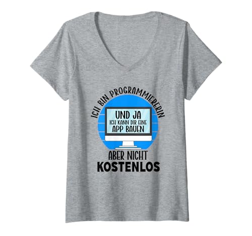 Damen Ich Bin Programmiererin Und Ja Ich Kann Dir Eine App Bauen T-Shirt mit V-Ausschnitt Damen Ich Bin Programmiererin Und Ja Ich Kann Dir Eine App Bauen T-Shirt mit V-Ausschnitt von Beruf Programmiererin Geschenke IT Humor