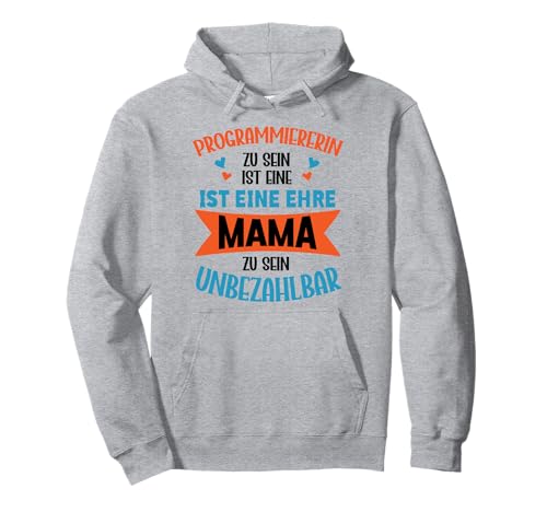 Programmiererin Zu Sein Ist Eine Ehre Mama Unbezahlbar Pullover Hoodie von Beruf Programmiererin Muttertag Geschenke