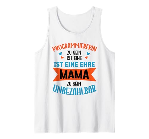 Programmiererin Zu Sein Ist Eine Ehre Mama Unbezahlbar Tank Top von Beruf Programmiererin Muttertag Geschenke
