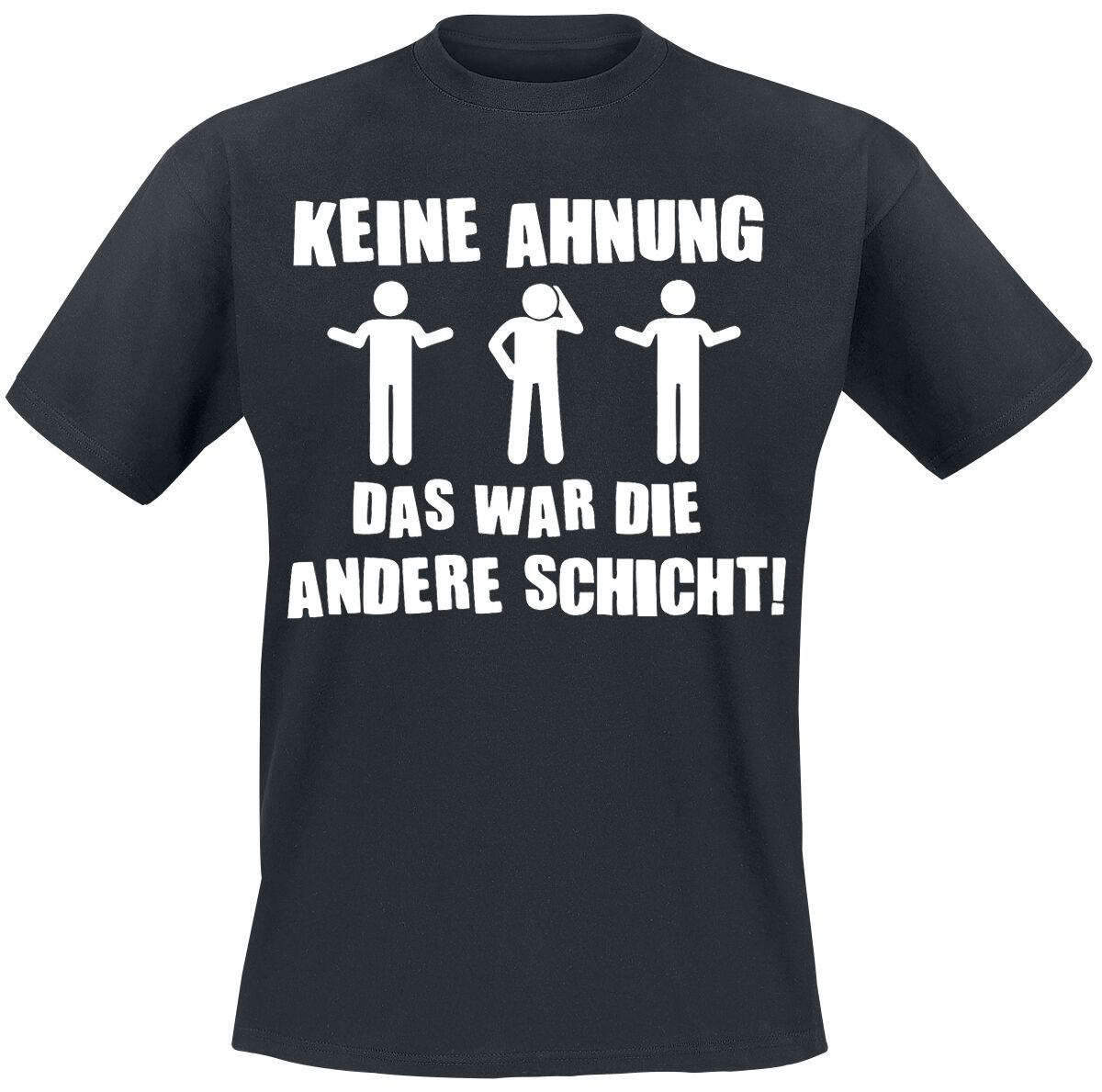 Beruf & Karriere Keine Ahnung - Das war die andere Schicht! T-Shirt schwarz in XXL von Beruf & Karriere