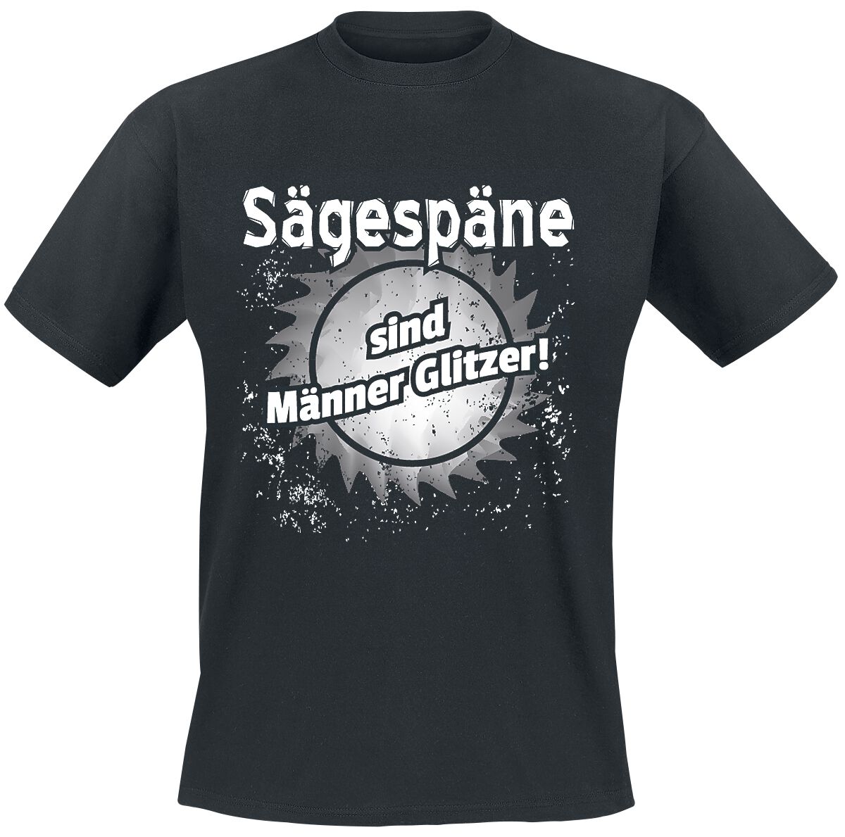 Beruf & Karriere T-Shirt - Sägespäne sind Männer Glitzer! - S bis 5XL - für Männer - Größe 3XL - schwarz von Beruf & Karriere