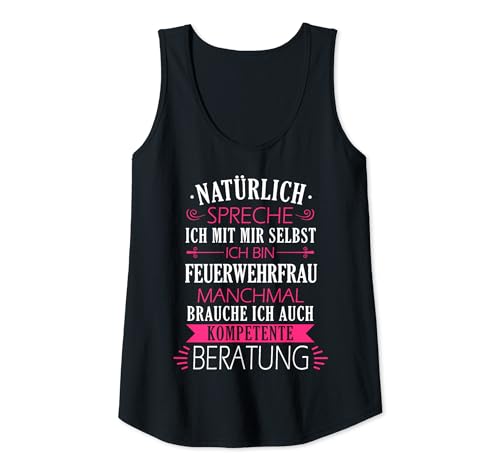 Damen Feuerwehr Feuerwehrfrau Spruch Tank Top von Berufsfeuerwehr Freiwillige Feuerwehr Sprüche
