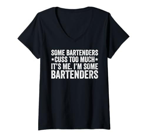 Damen Some Barkeeper Cuss Too Much It's Me Funny Barkeeper T-Shirt mit V-Ausschnitt von Bespoke Fam Co.