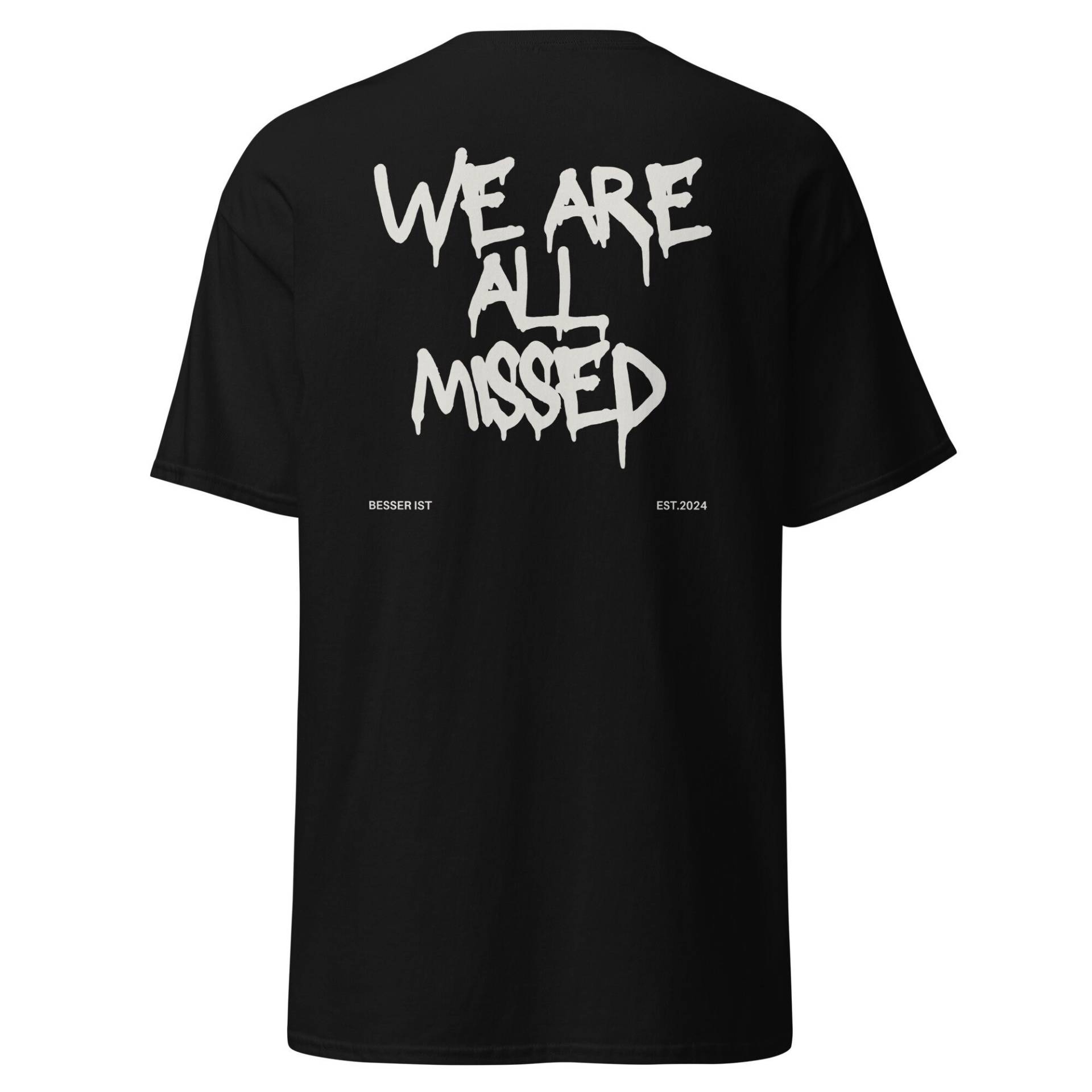 We Are All Missed T-Shirt | Vermissen Tshirt Besser Ist Shirt Geschenk Für Sie Ihn Verbundenheit Bewusstsein Gefühl von BesserIstDE